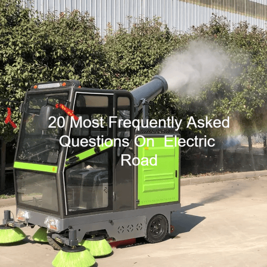 20 Most Frequently Asked Questions On  Electric  Road Sweeper